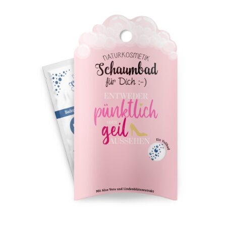 Schaumbad 40ml Auf uns Mädels "Entweder pünktlich oder geil aussehen"