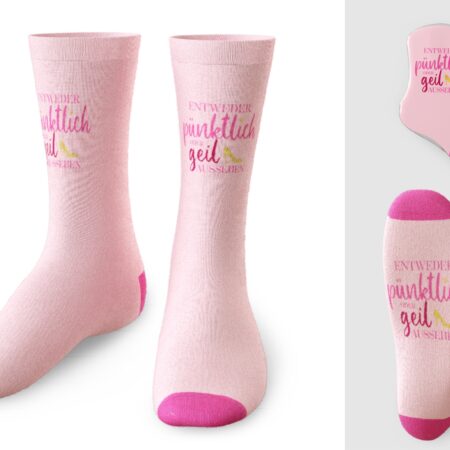 Zaubersocken Auf uns Mädels "Entweder pünktlich oder geil aussehen" Gr.36-40