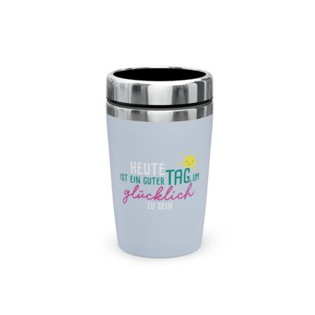 Thermobecher to go 240ml Happy Greetings "Heute ist ein guter Tag, um glücklich zu sein"