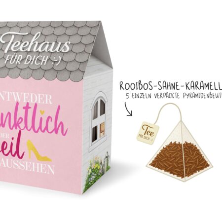Teehaus Auf uns Mädels "Entweder pünktlich oder geil aussehen"